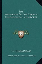 The Kingdoms of Life from a Theosophical Viewpoint