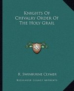 Knights of Chivalry Order of the Holy Grail