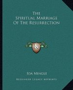 The Spiritual Marriage of the Resurrection