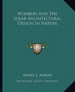 Numbers and the Solar Architectural Design in Nature