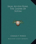 Jalal Ad-Din Rumi, the Leader of Sufism