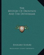 The Mystery of Dionysos and the Dithyramb