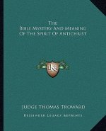 The Bible Mystery and Meaning of the Spirit of Antichrist
