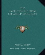 The Evolution of Form or Group Evolution