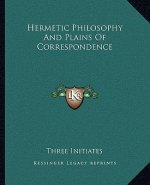 Hermetic Philosophy And Plains Of Correspondence