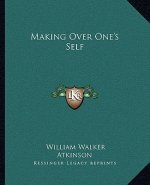 Making Over One's Self