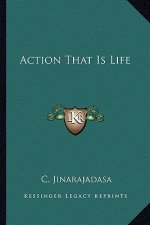 Action That Is Life