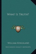 What Is Truth?