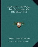 Happiness Through the Diffusion of the Beautiful