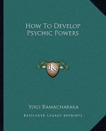 How to Develop Psychic Powers