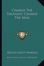 Change the Thought, Change the Man