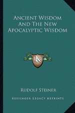 Ancient Wisdom and the New Apocalyptic Wisdom