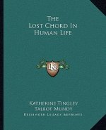 The Lost Chord in Human Life