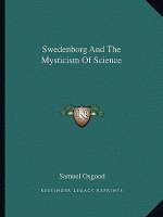 Swedenborg and the Mysticism of Science