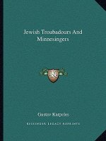 Jewish Troubadours and Minnesingers