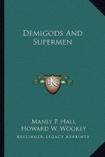 Demigods and Supermen