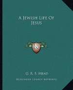 A Jewish Life of Jesus