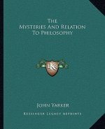 The Mysteries and Relation to Philosophy