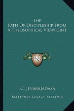 The Path of Discipleship from a Theosophical Viewpoint