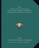 The Status of Spiritual Man During the Various Formative Processes in the Solar System