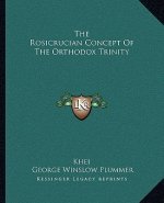 The Rosicrucian Concept of the Orthodox Trinity
