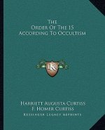 The Order of the 15 According to Occultism