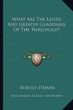What Are the Lesser and Greater Guardians of the Threshold?