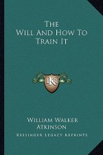 The Will and How to Train It