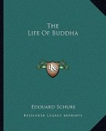 The Life of Buddha