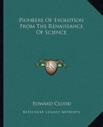 Pioneers of Evolution from the Renaissance of Science