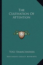 The Cultivation of Attention