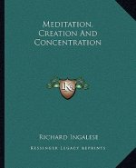 Meditation, Creation and Concentration