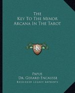 The Key to the Minor Arcana in the Tarot