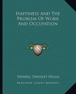 Happiness and the Problem of Work and Occupation