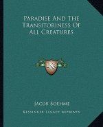 Paradise and the Transitoriness of All Creatures