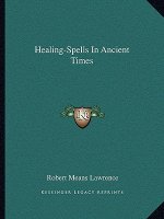 Healing-Spells in Ancient Times