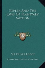 Kepler and the Laws of Planetary Motion