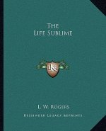 The Life Sublime