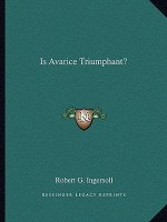Is Avarice Triumphant?