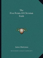 The Five Points of Christian Faith