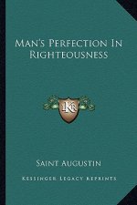 Man's Perfection in Righteousness