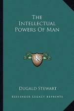 The Intellectual Powers of Man