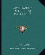 Some Features of Buddhist Psychology