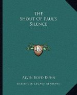 The Shout of Paul's Silence