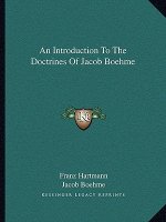 An Introduction to the Doctrines of Jacob Boehme