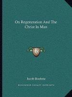 On Regeneration and the Christ in Man