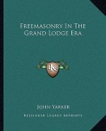 Freemasonry in the Grand Lodge Era
