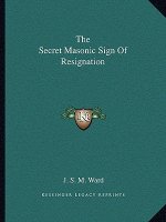 The Secret Masonic Sign of Resignation