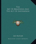 The Art of Breathing and the Act of Inspiration