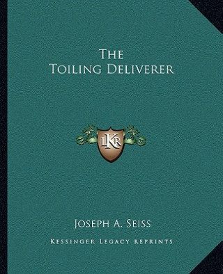 The Toiling Deliverer